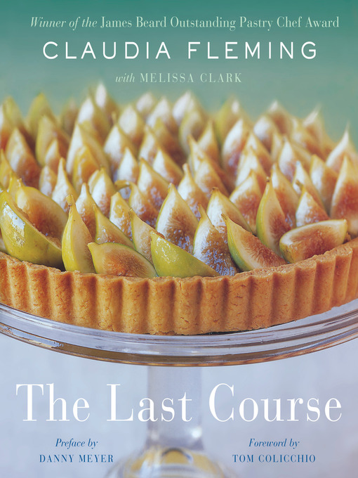 Title details for The Last Course by Claudia Fleming - Wait list